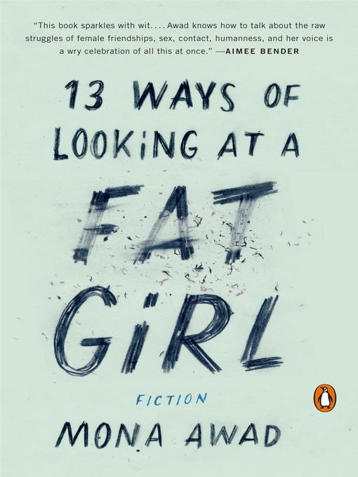 Title details for 13 Ways of Looking at a Fat Girl by Mona Awad - Wait list